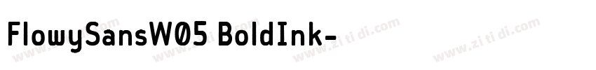 FlowySansW05 BoldInk字体转换 FlowySansW05 BoldInk字体转换